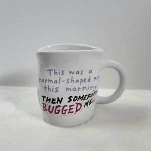 HALLMARK Shoebox Normal Shaped Then Someone Bugged Me White Coffee Cup Mug 12 Oz